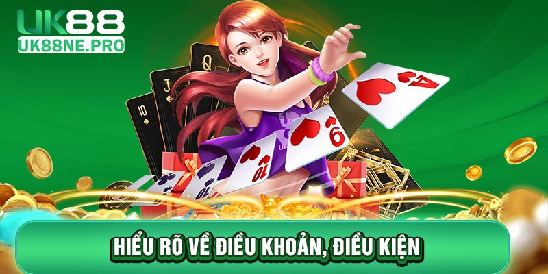 Thành viên phải tìm hiểu kỹ lưỡng về các điều khoản và điều kiện khuyến mãi tại nhà cái